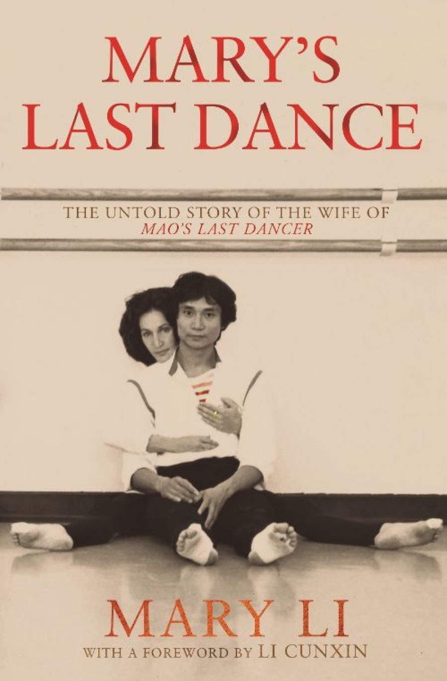 Jacqueline Kent reviews Mary’s Last Dance: The untold story of the wife of Mao’s Last Dancer by Mary Li