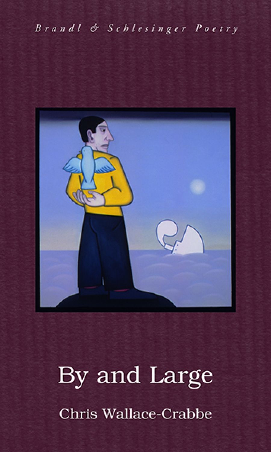 Martin Duwell reviews By and Large by Chris Wallace-Crabbe