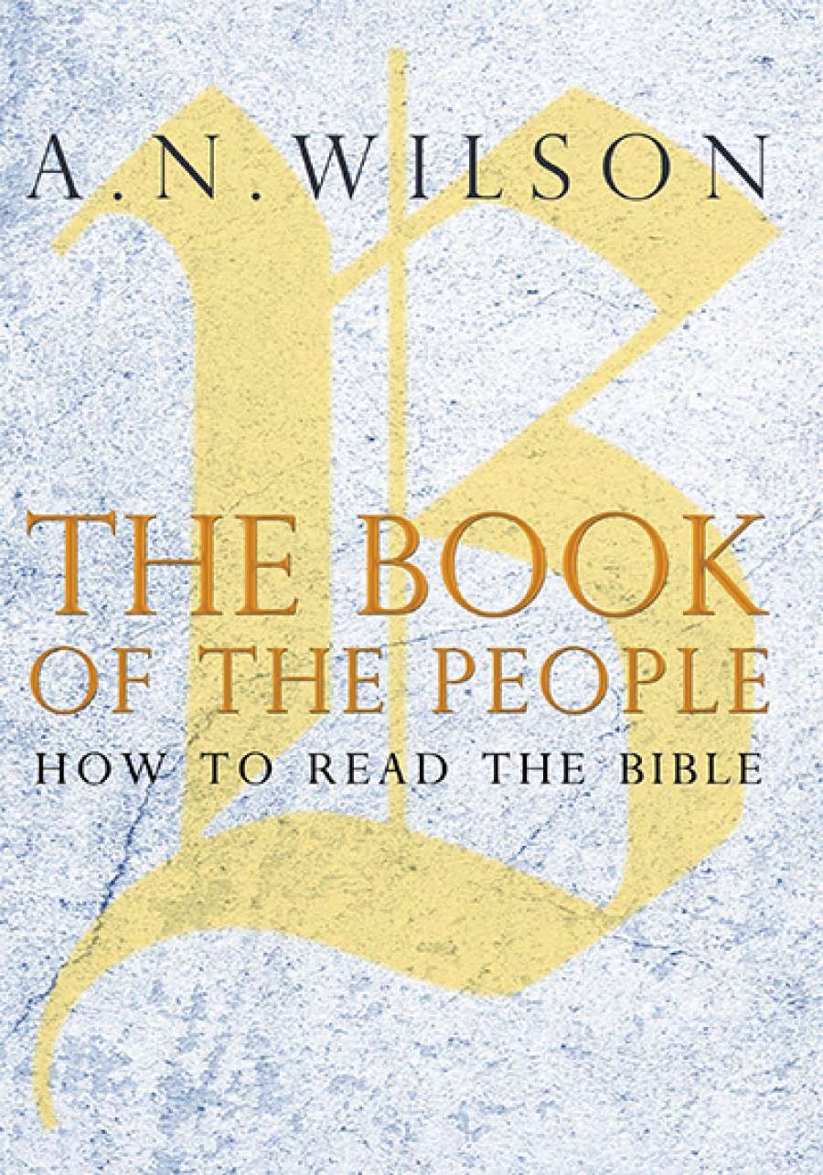 Simon Caterson reviews The Book of the People: How to read the Bible by A.N. Wilson