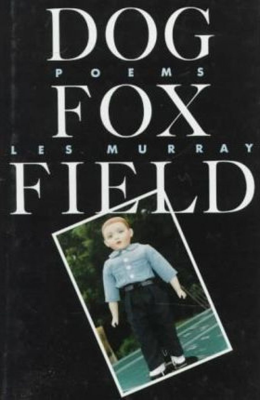 Julian Croft reviews Dog Fox Field and Blocks and Tackles by Les Murray
