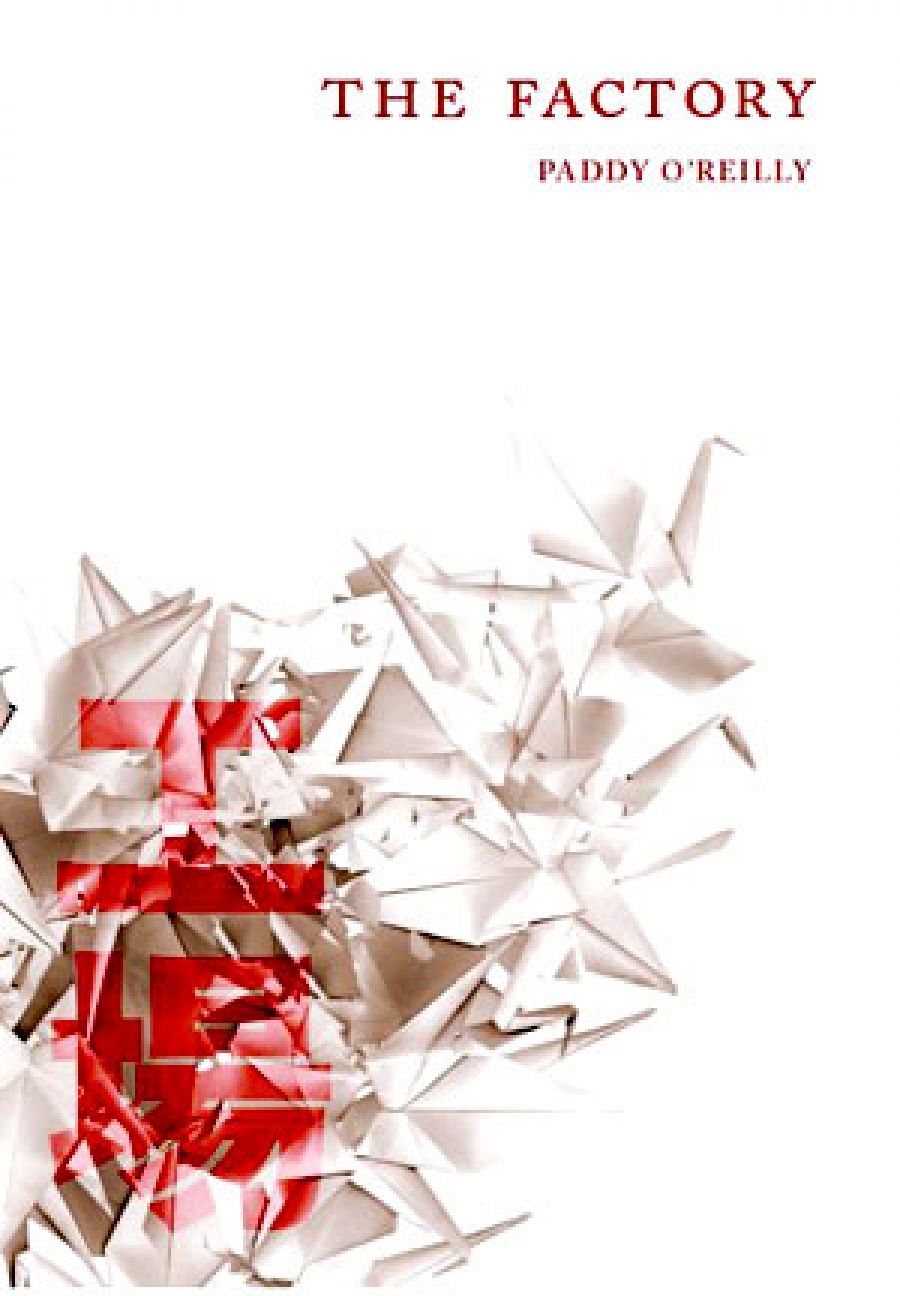 Danielle Wood reviews The Factory by Paddy O’Reilly and Cusp by Josephine Wilson