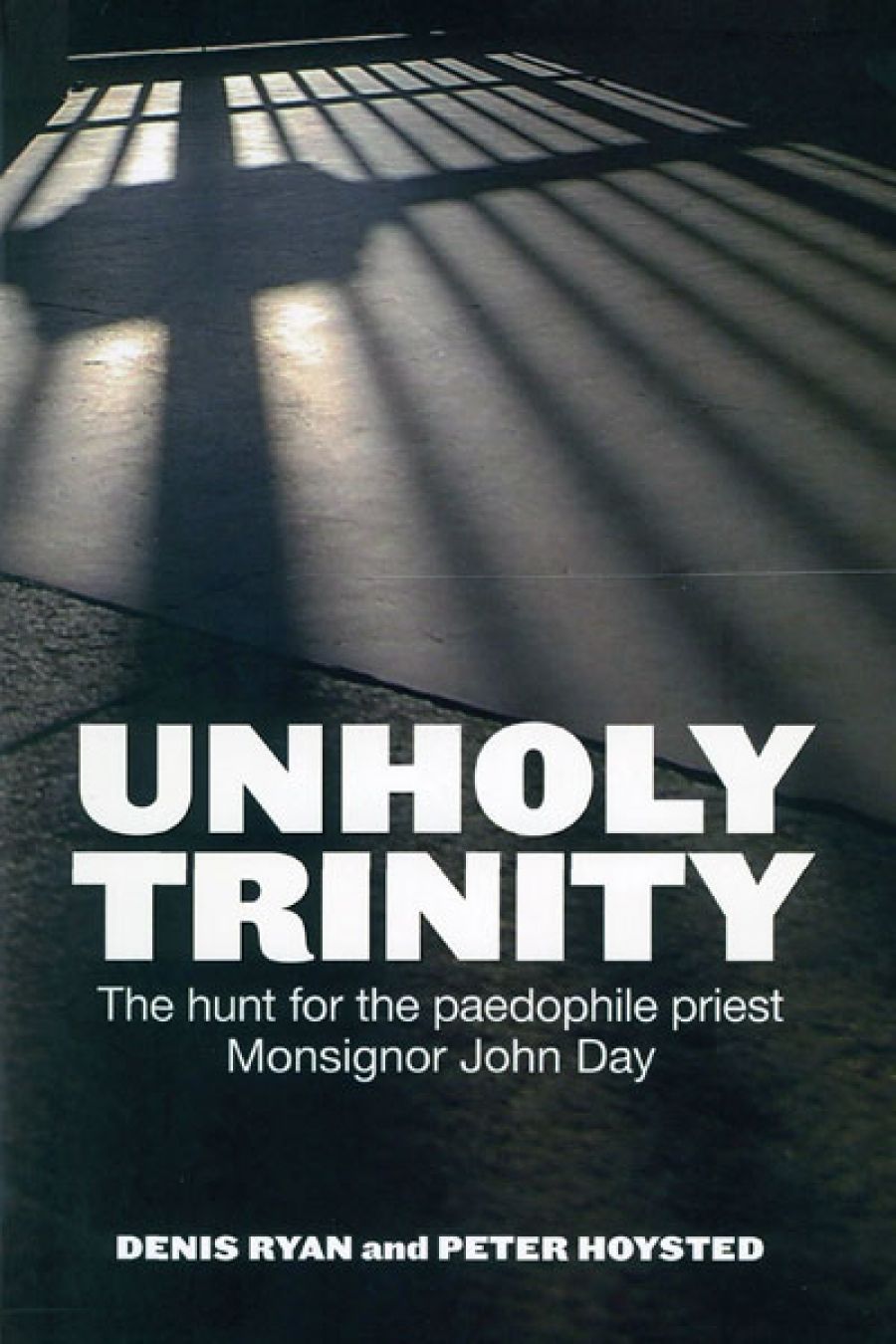 Ray Cassin reviews Unholy trinity by Denis Ryan and Peter Hoysted