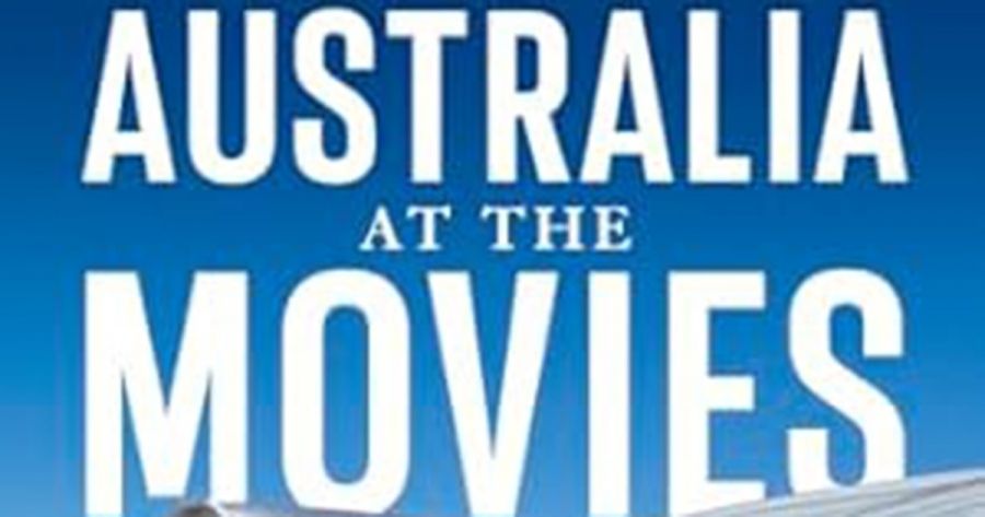Richard Leathem reviews ‘Australia at the Movies: The ultimate guide to modern Australian cinema 1990-2020’ by David Stratton
