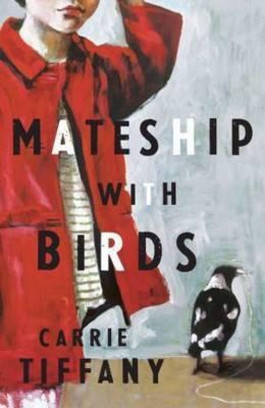 Bronwyn Lea reviews Mateship with Birds by Carrie Tiffany