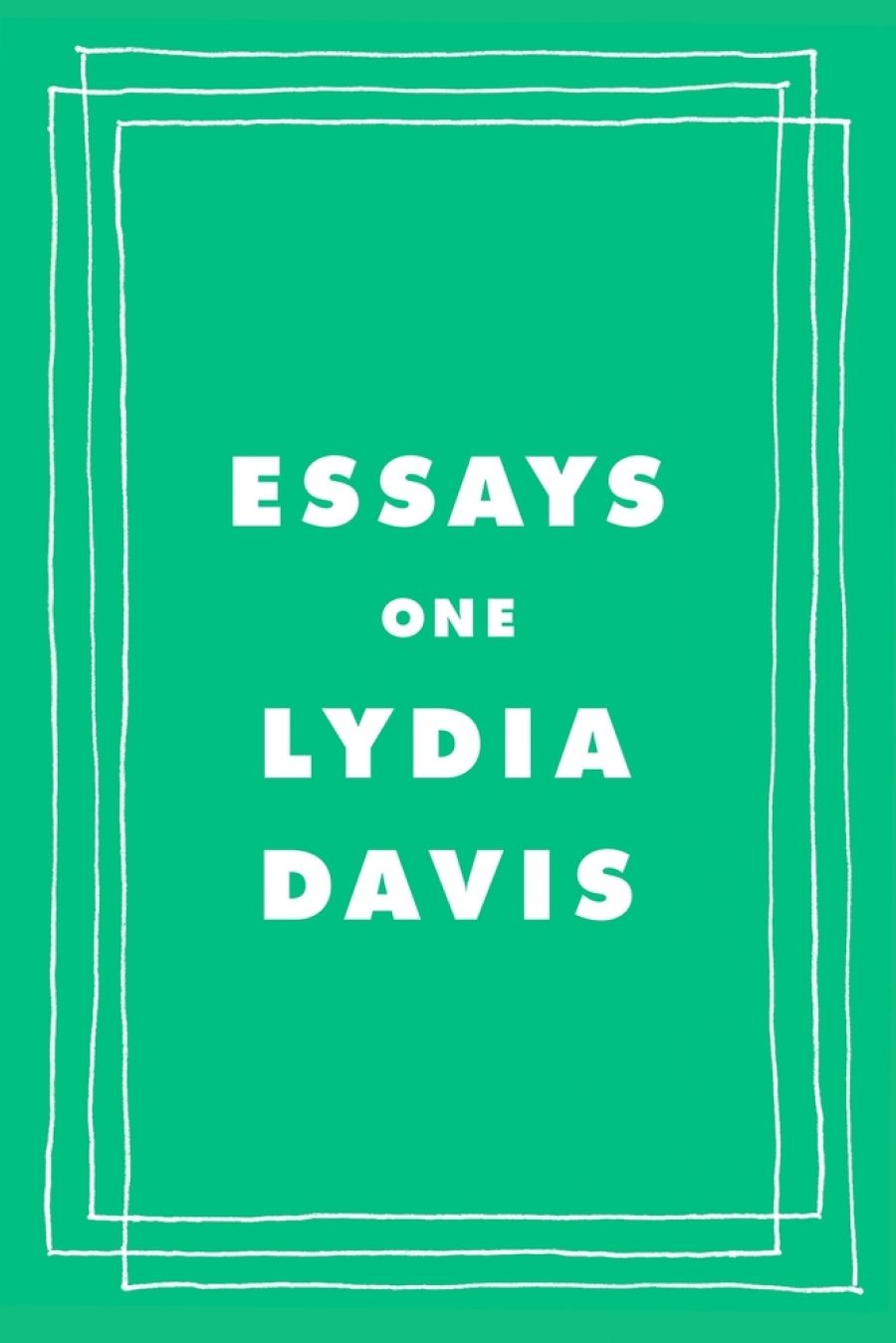Shannon Burns reviews Essays One by Lydia Davis