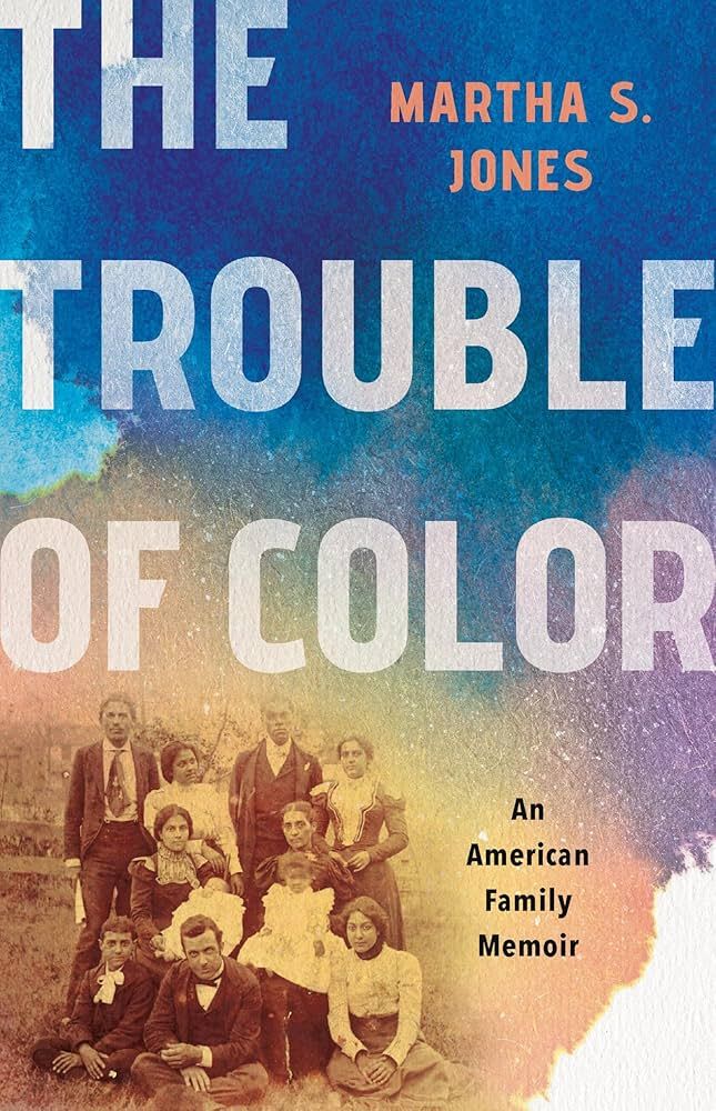 The Trouble of Color: An American family memoir