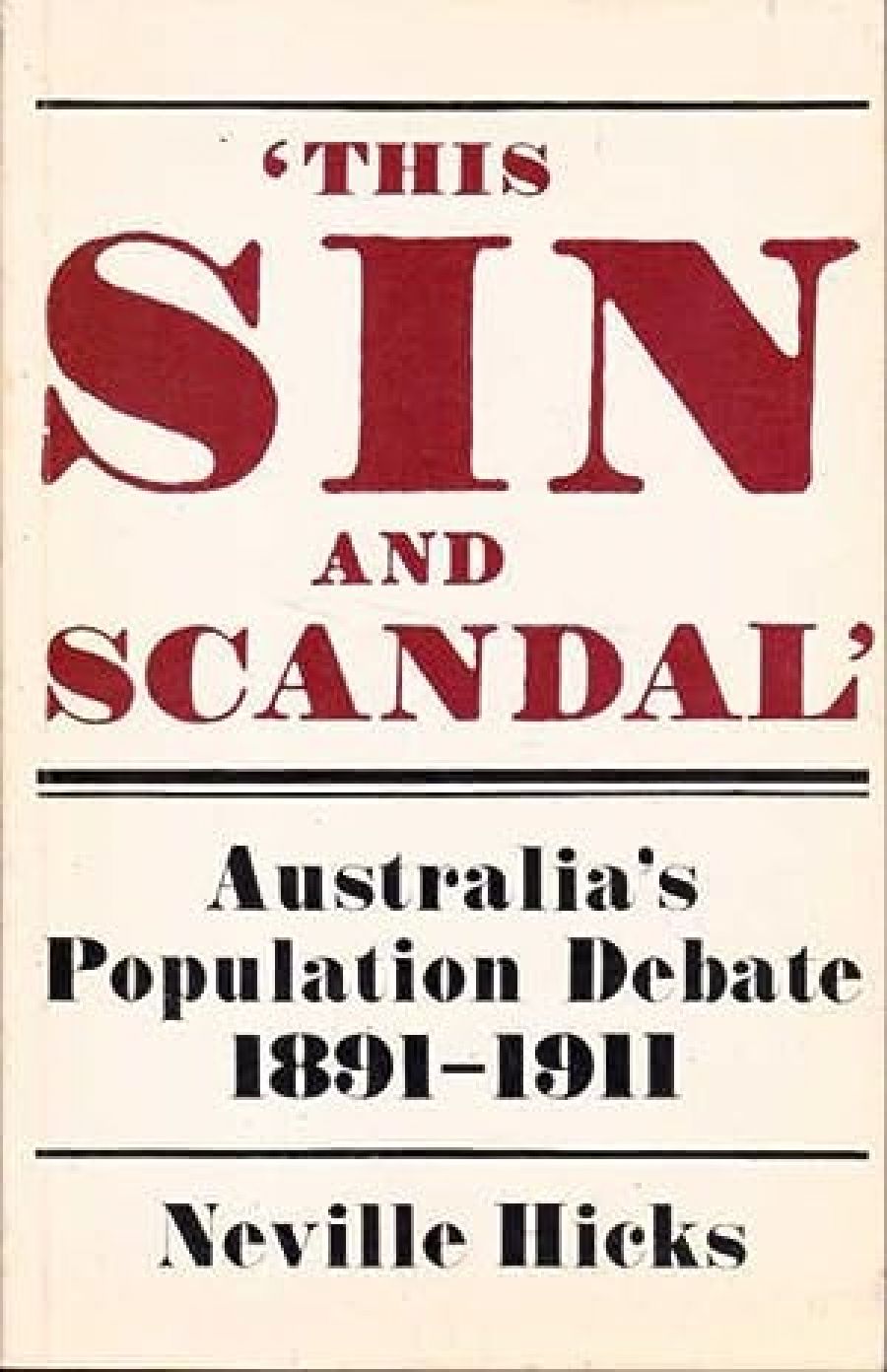 Patricia Grimshaw reviews This Sin and Scandal: Australia’s population debate 1891–1911 by Neville Hicks