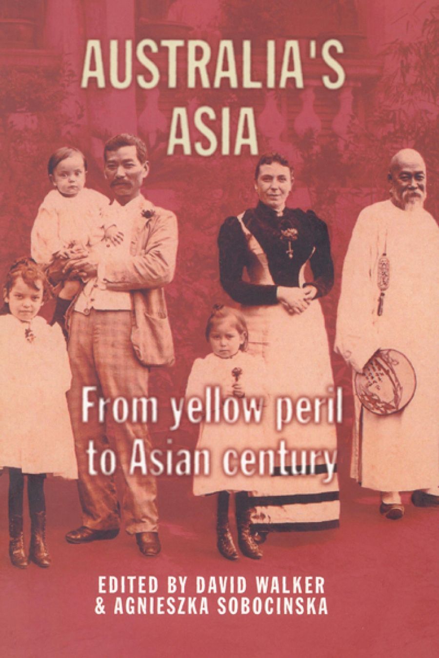 Nick Hordern reviews Australia’s Asia edited by David Walker and Agnieszka Sobocinska