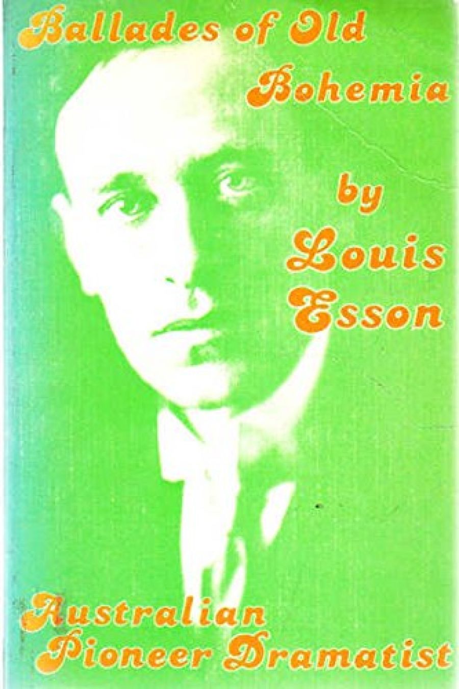 Mary Lord reviews Ballades of Old Bohemia: An anthology of Louis Esson, edited by Hugh Anderson