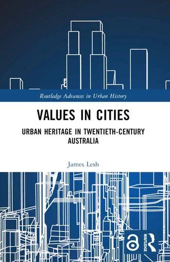 Values in Cities: Urban heritage in twentieth-century Australia