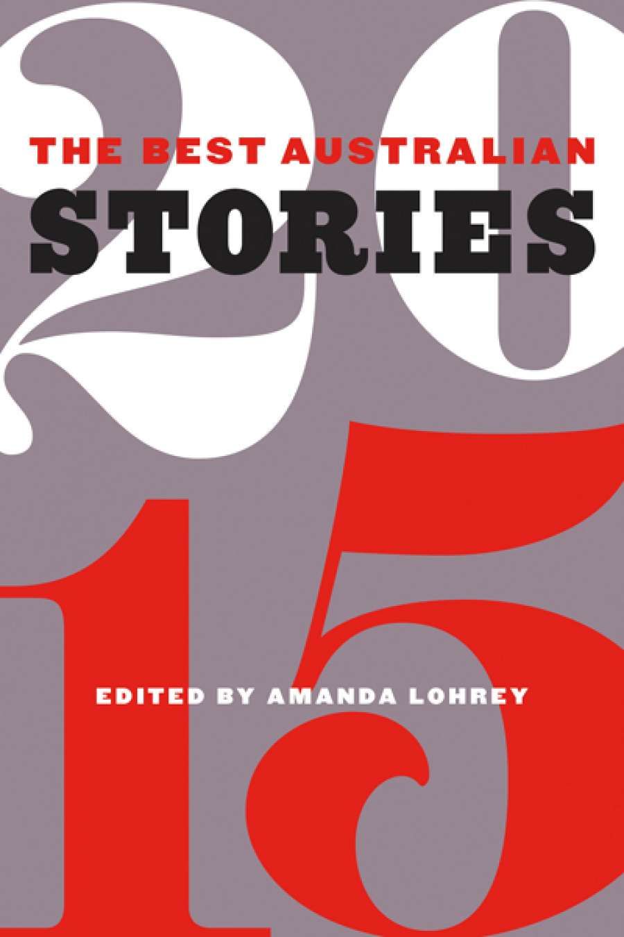 Josephine Taylor reviews The Best Australian Stories 2015 edited by Amanda Lohrey