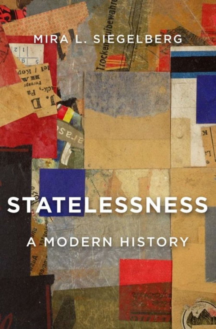 Ruth Balint reviews Statelessness: A modern history by Mira L. Siegelberg