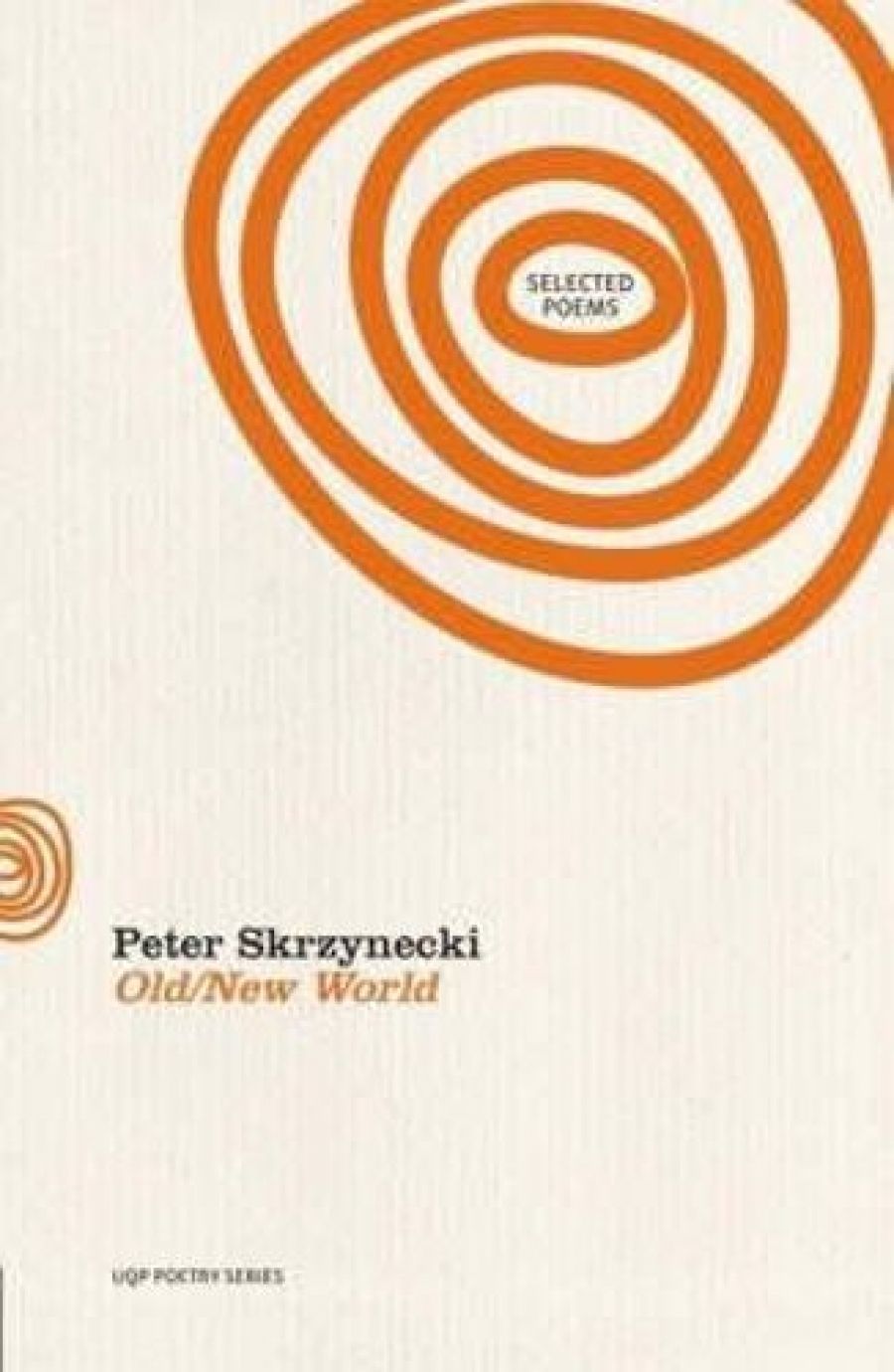 Anthony Lynch reviews Old/New World: New & selected poems by Peter Skrzynecki