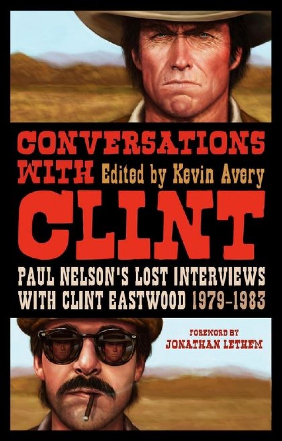 Jake Wilson reviews Conversations with Clint: Paul Nelson’s Lost Interviews with Clint Eastwood 1979–1983 edited by Kevin Avery