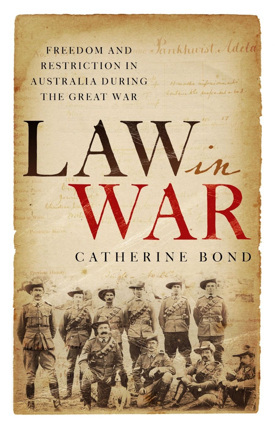 Kieran Pender reviews Law in War: Freedom and restriction in Australia during the Great War by Catherine Bond