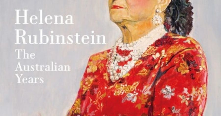 Ian Britain reviews Helena Rubinstein: The Australian Years by Angus Trumble