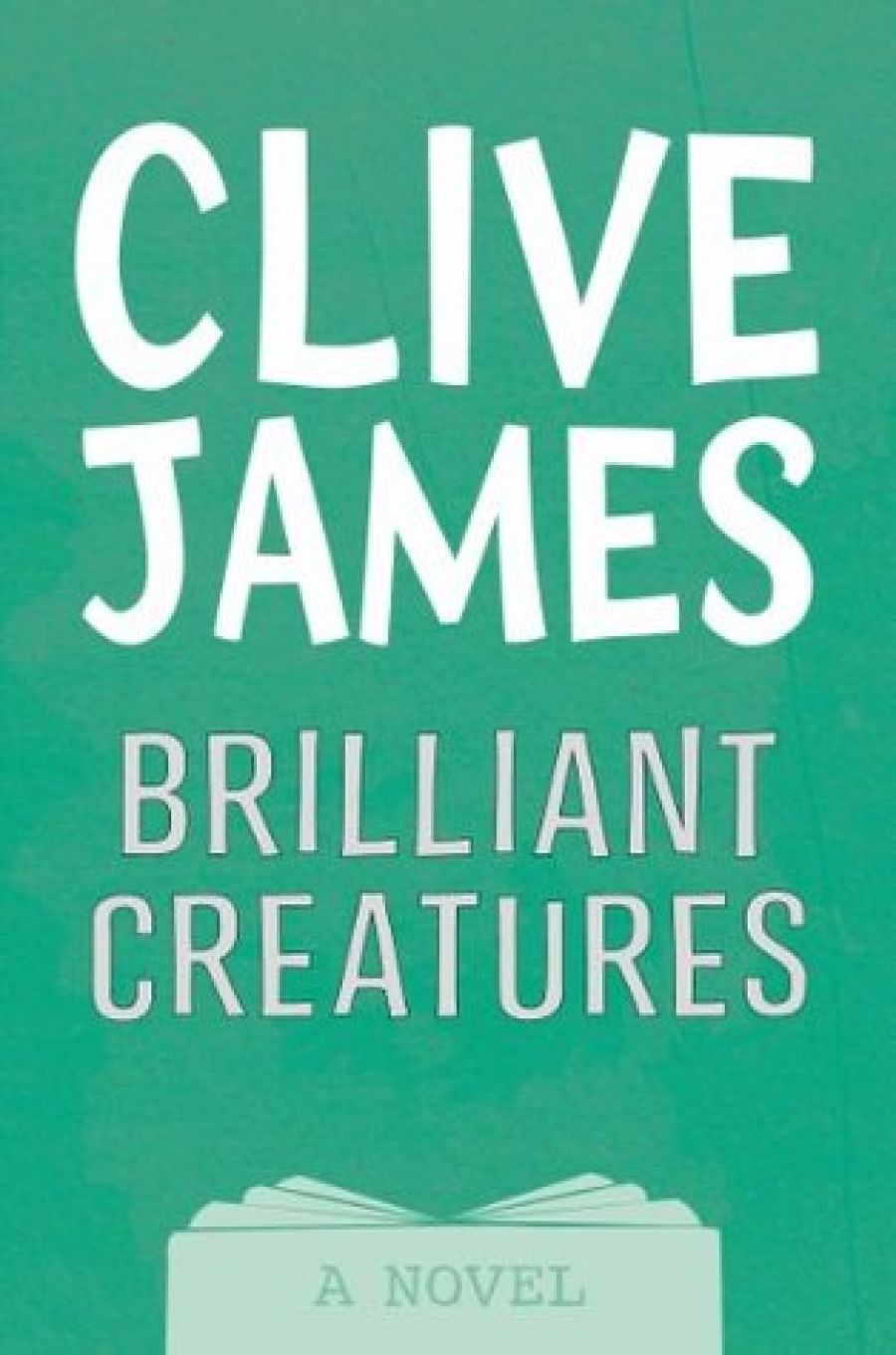 Laurie Clancy reviews Brilliant Creatures by Clive James