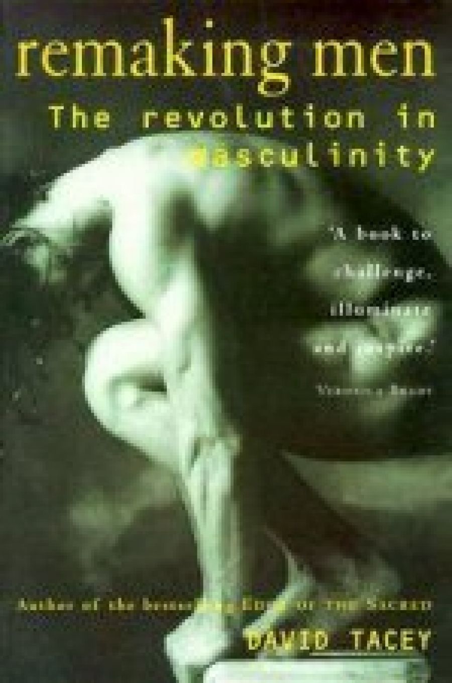 Guy Rundle reviews Remaking Men: The revolution in masculinity by David Tacey