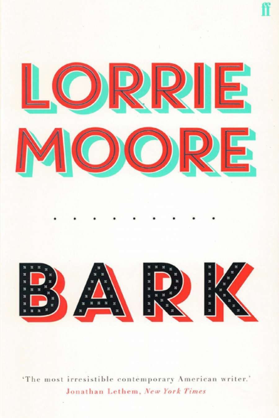 Melinda Harvey reviews Bark by Lorrie Moore