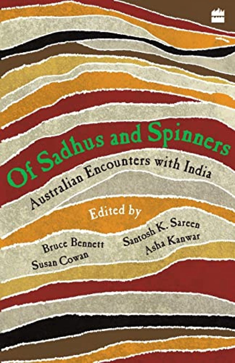 Rick Hosking reviews Of Sadhus and Spinners: Australian Encounters with India edited by Bruce Bennett et al.