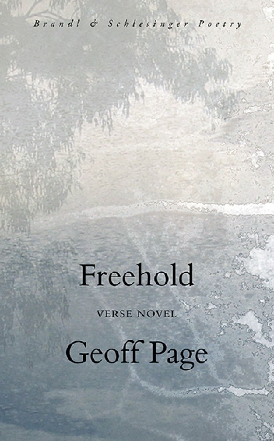 Oliver Dennis reviews Freehold: A verse novel by Geoff Page
