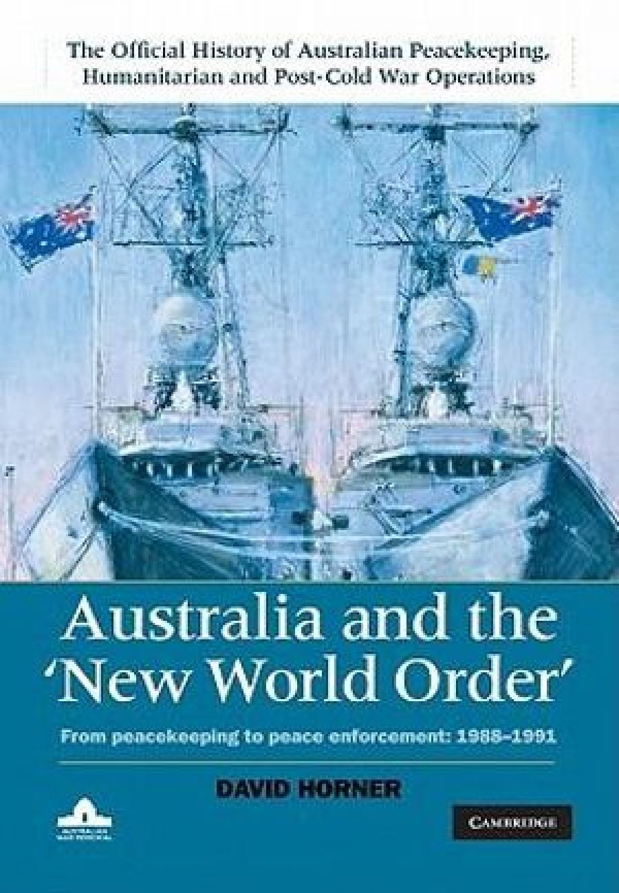 Peter Edwards reviews Australia and the New World Order: From Peacekeeping to Peace Enforcement: 1988–1991 by David Horner