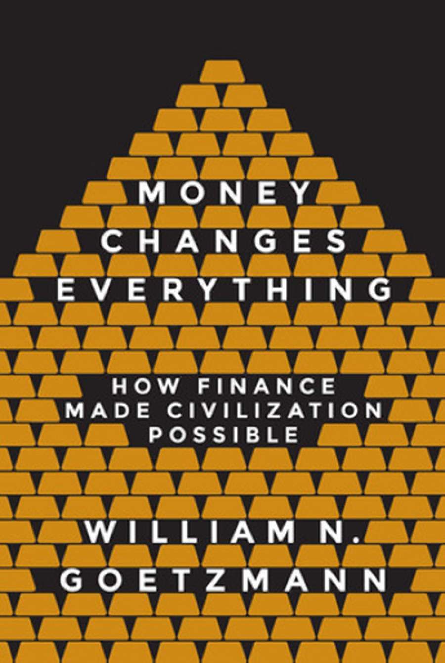 Peter Acton reviews Money Changes Everything: How finance made civilization possible by William N. Goetzmann