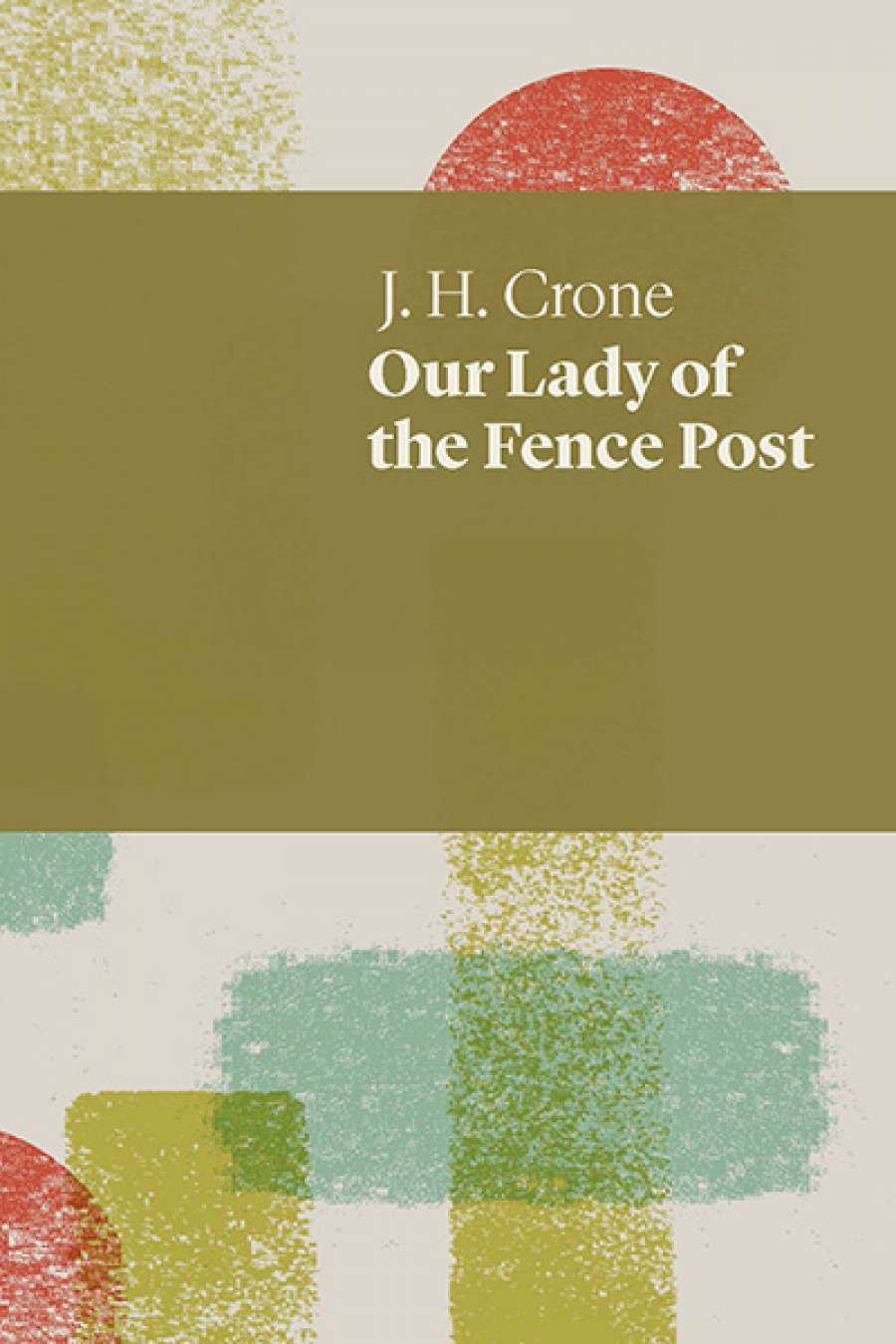 Peter Kenneally reviews Our Lady of the Fence Post J.H. Crone, Border Security by Bruce Dawe, Melbourne Journal by Alan Loney, and Star Struck by David McCooey