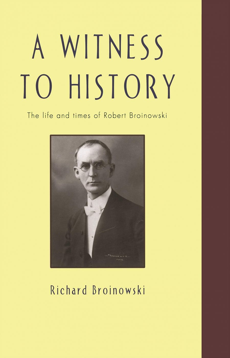 John Button reviews A Witness to History: The life and times of Robert Arthur Broinowski by Richard Broinowski