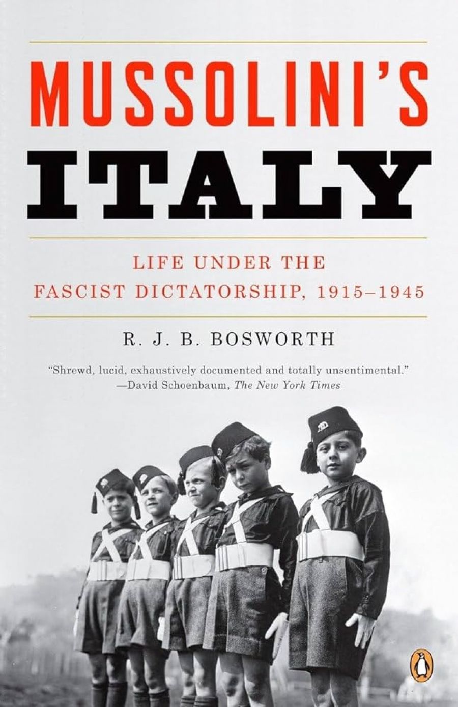 Judith Keene reviews Mussolini’s Italy: Life under the dictatorship 1915–1945 by Richard Bosworth