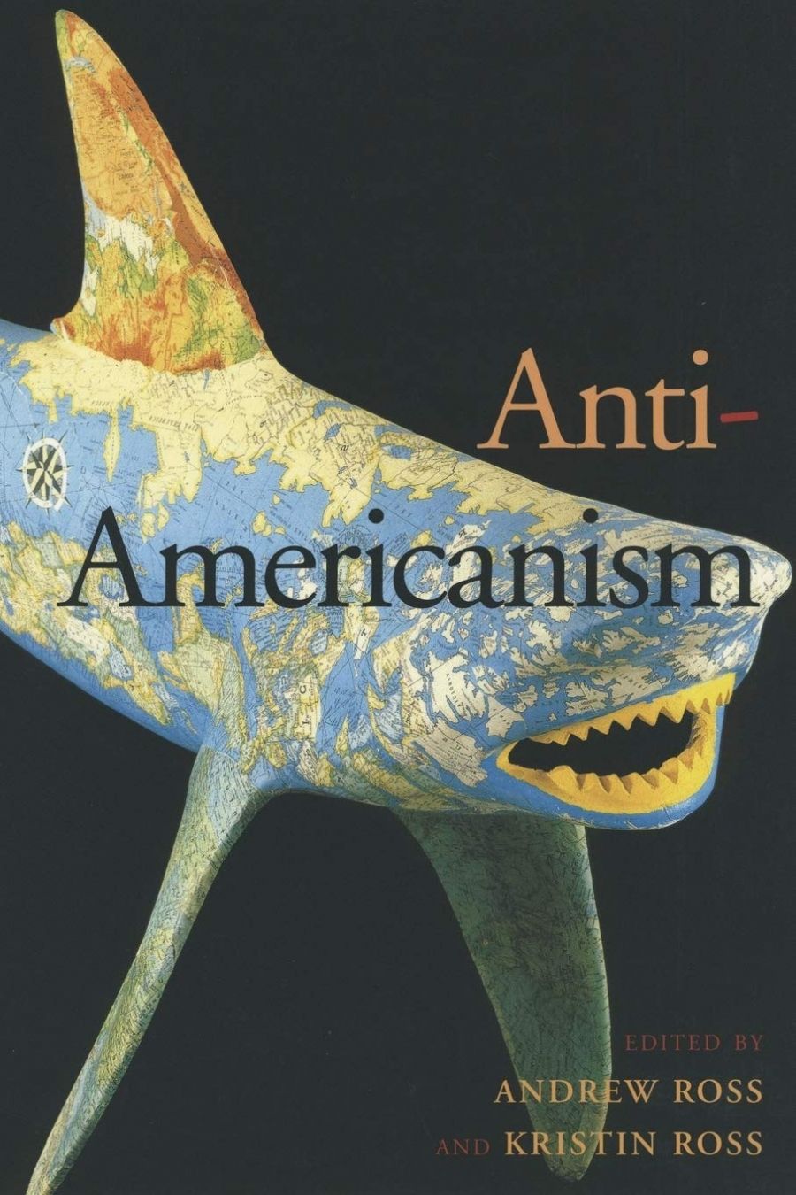 Brendon OConnor reviews ‘Anti-Americanism’ edited by Andrew Ross and Kristen Ross