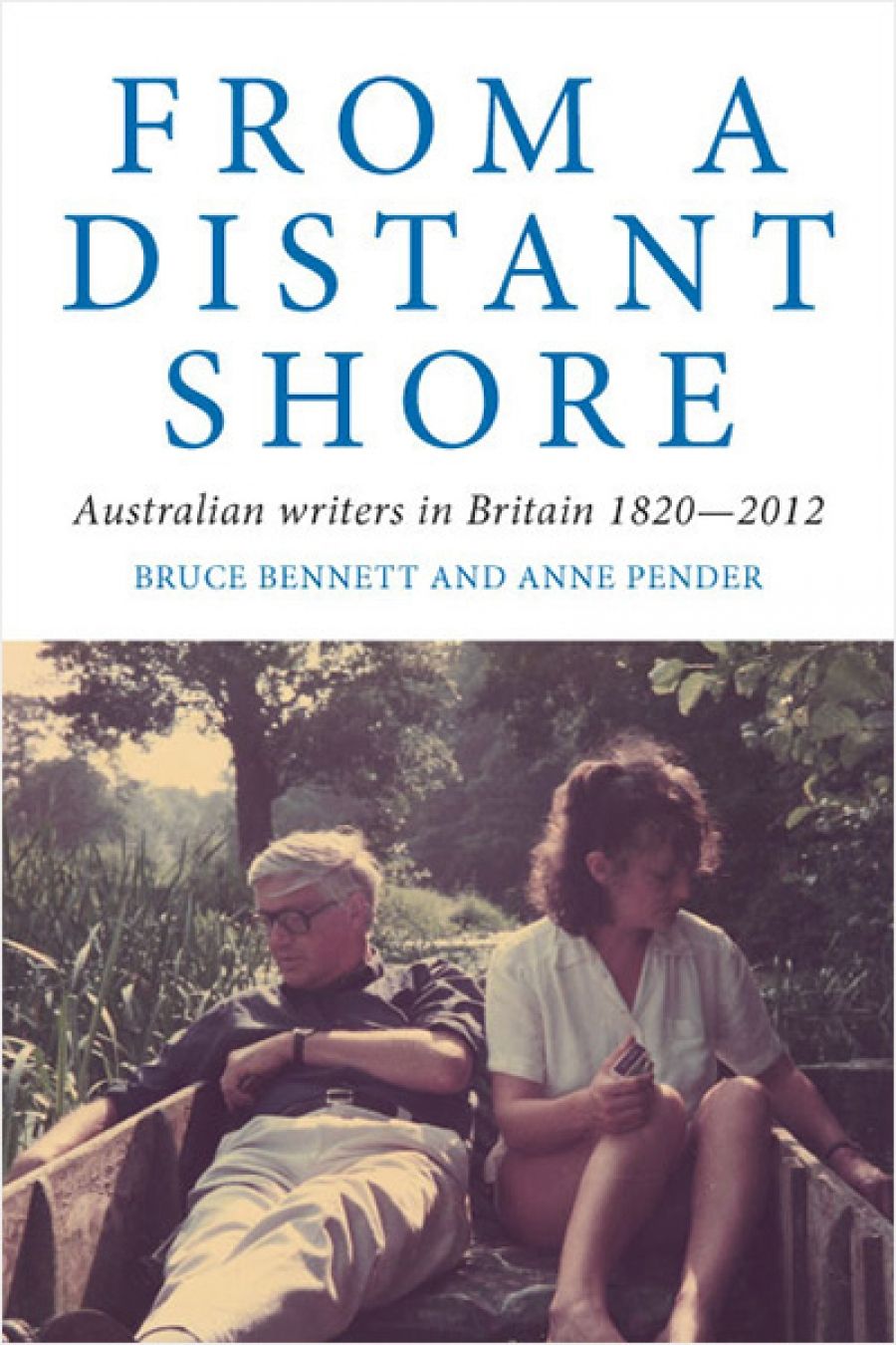 Ros Pesman reviews From a Distant Shore: Australian Writers in Britain 1820–2012 by Bruce Bennett and Anne Pender