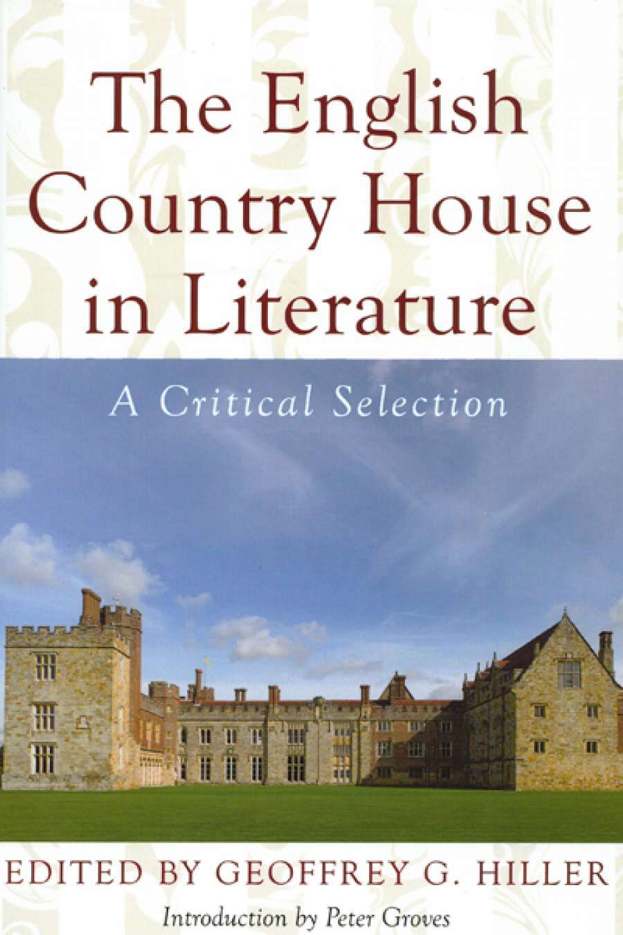 Sarah Dempster reviews The English Country House in Literature edited by Geoffrey G. Hiller