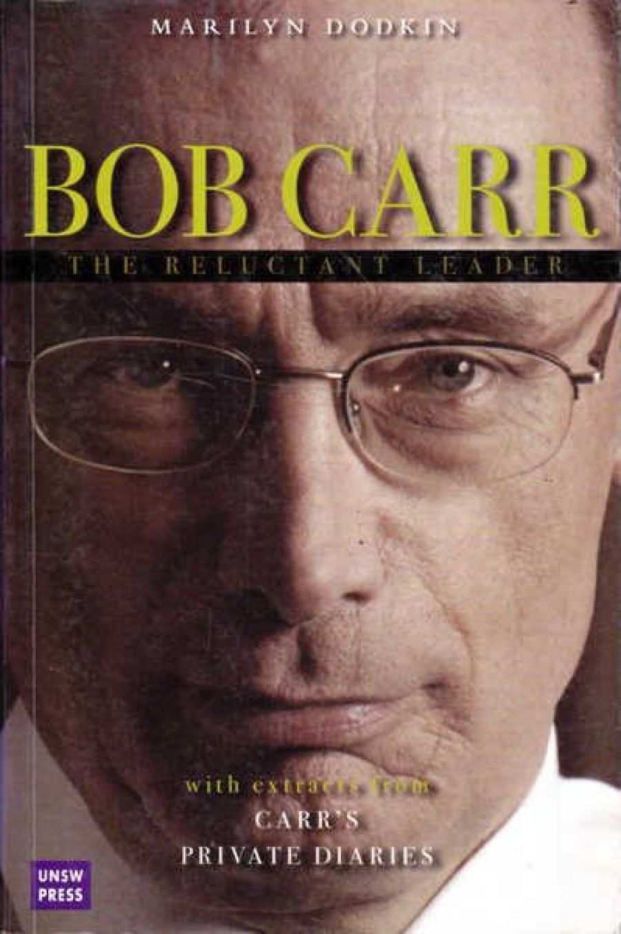 Neal Blewett reviews ‘Bob Carr: The Reluctant Leader’ by Marilyn Dodkin