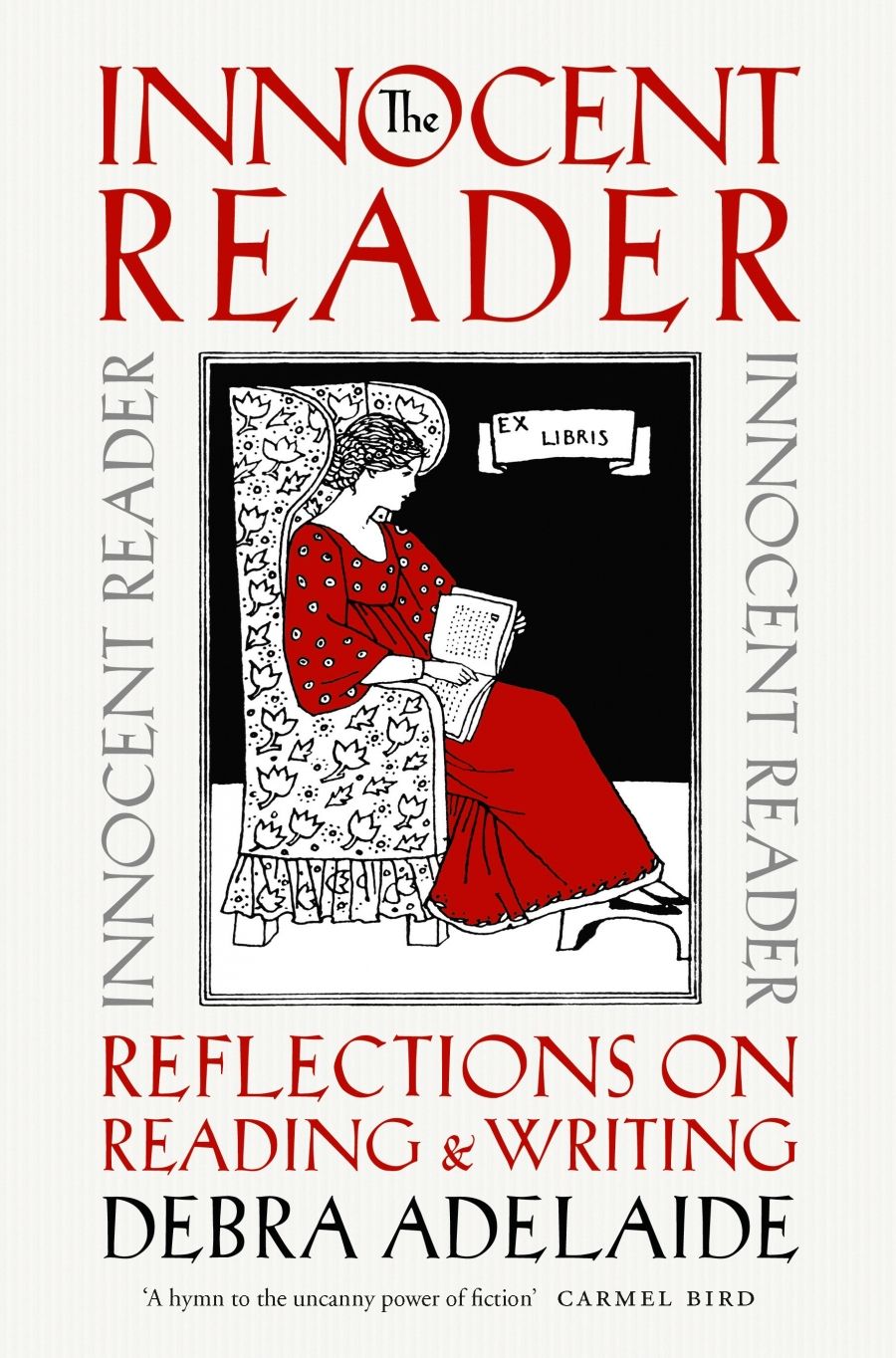 Susan Sheridan reviews The Innocent Reader: Reflections on reading and writing by Debra Adelaide and Wild About Books: Essays on books and writing by Michael Wilding