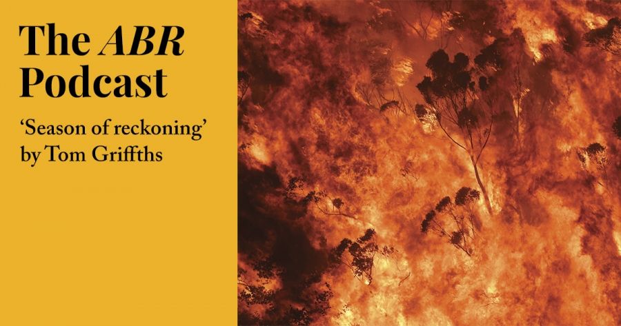 #5 The ABR Podcast: Season of Reckoning by Tom Griffiths