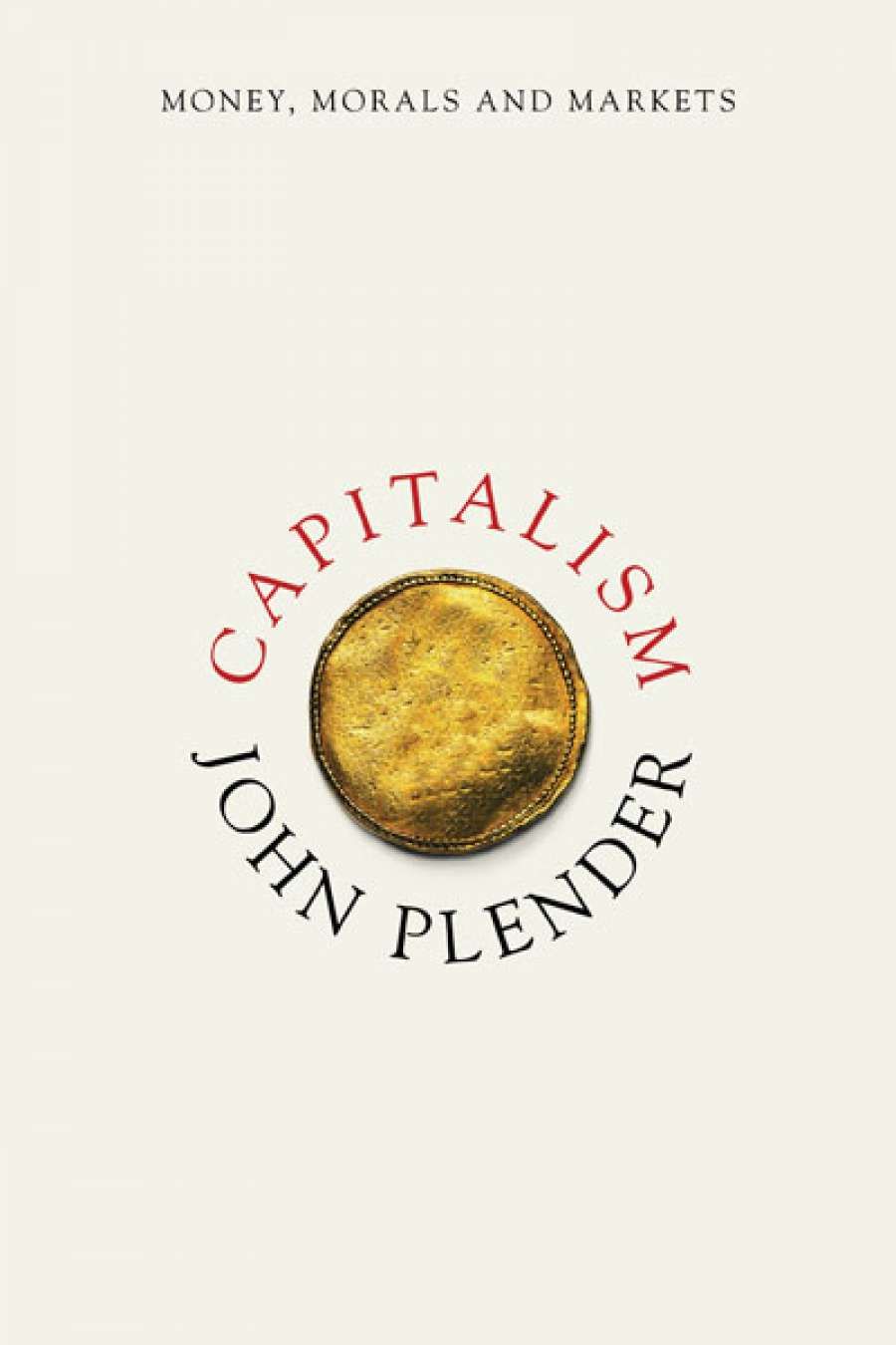 Peter Acton reviews Capitalism by John Plender