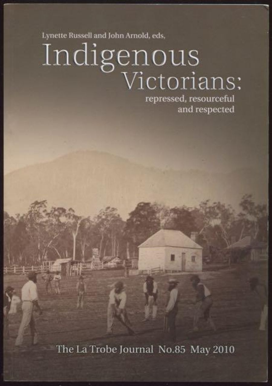 Maria Nugent reviews Indigenous Victorians: The La Trobe Journal, no. 85 edited by Lynette Russell and John Arnold