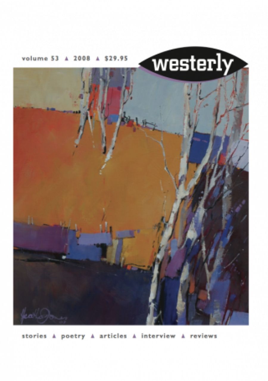 Anthony Lynch reviews Westerly Vol. 53 edited by Delys Bird and Dennis Haskell