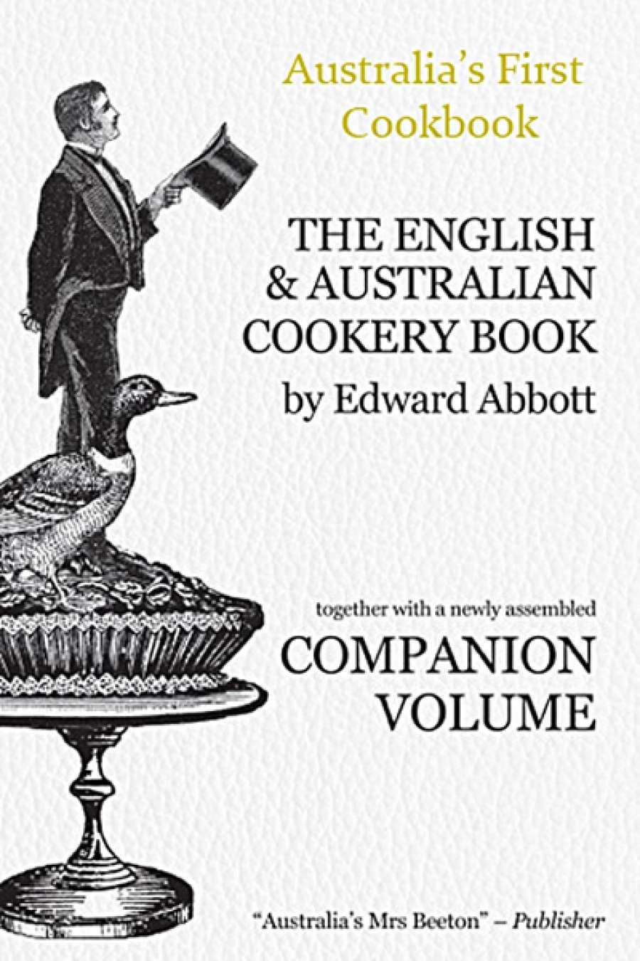 Christopher Menz reviews The English and Australian Cookery Book by Edward Abbott
