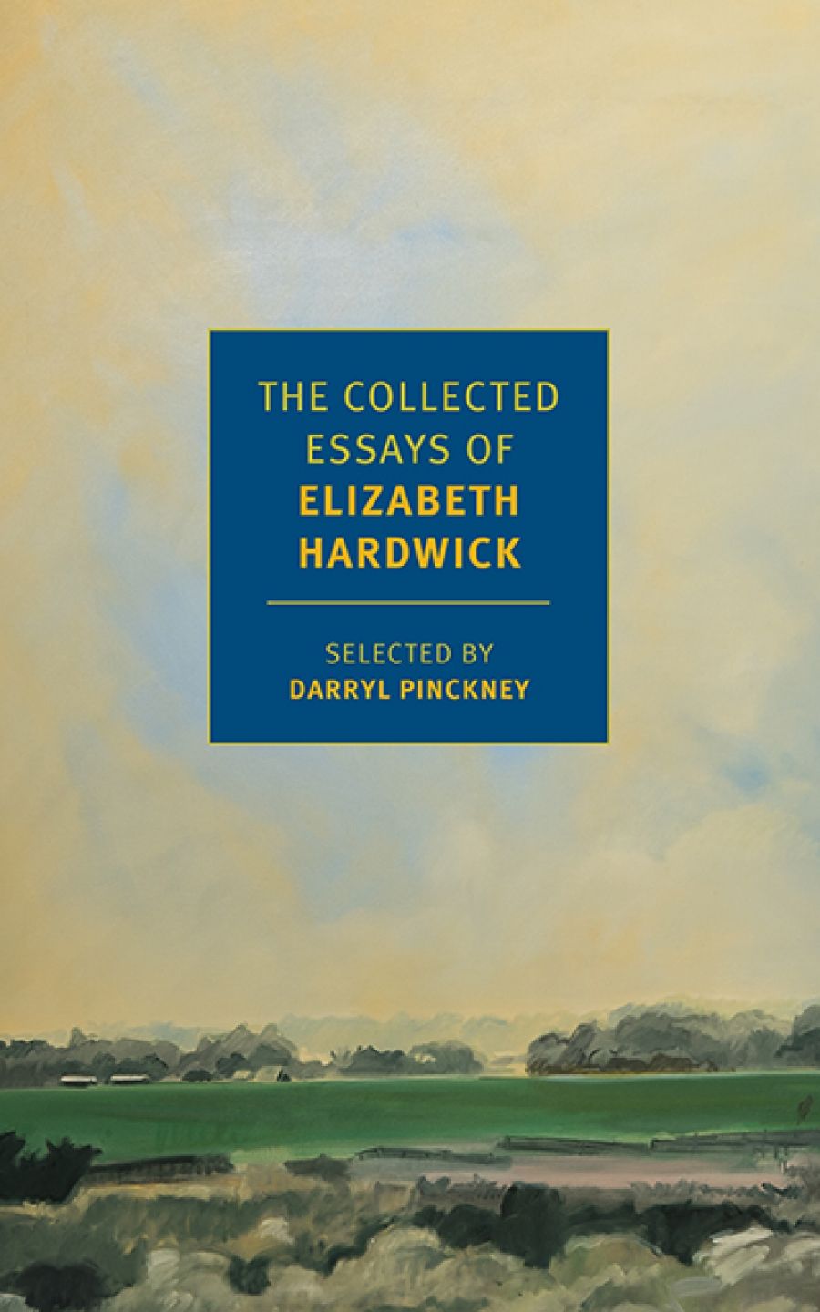 Patrick McCaughey reviews The Collected Essays of Elizabeth Hardwick edited by Darryl Pinckney
