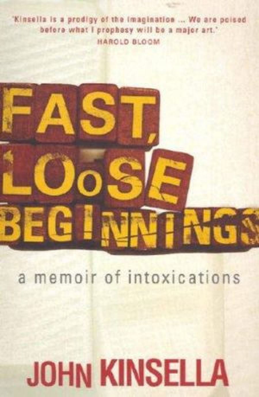 David McCooey reviews Fast, Loose Beginnings: A memoir of intoxications by John Kinsella