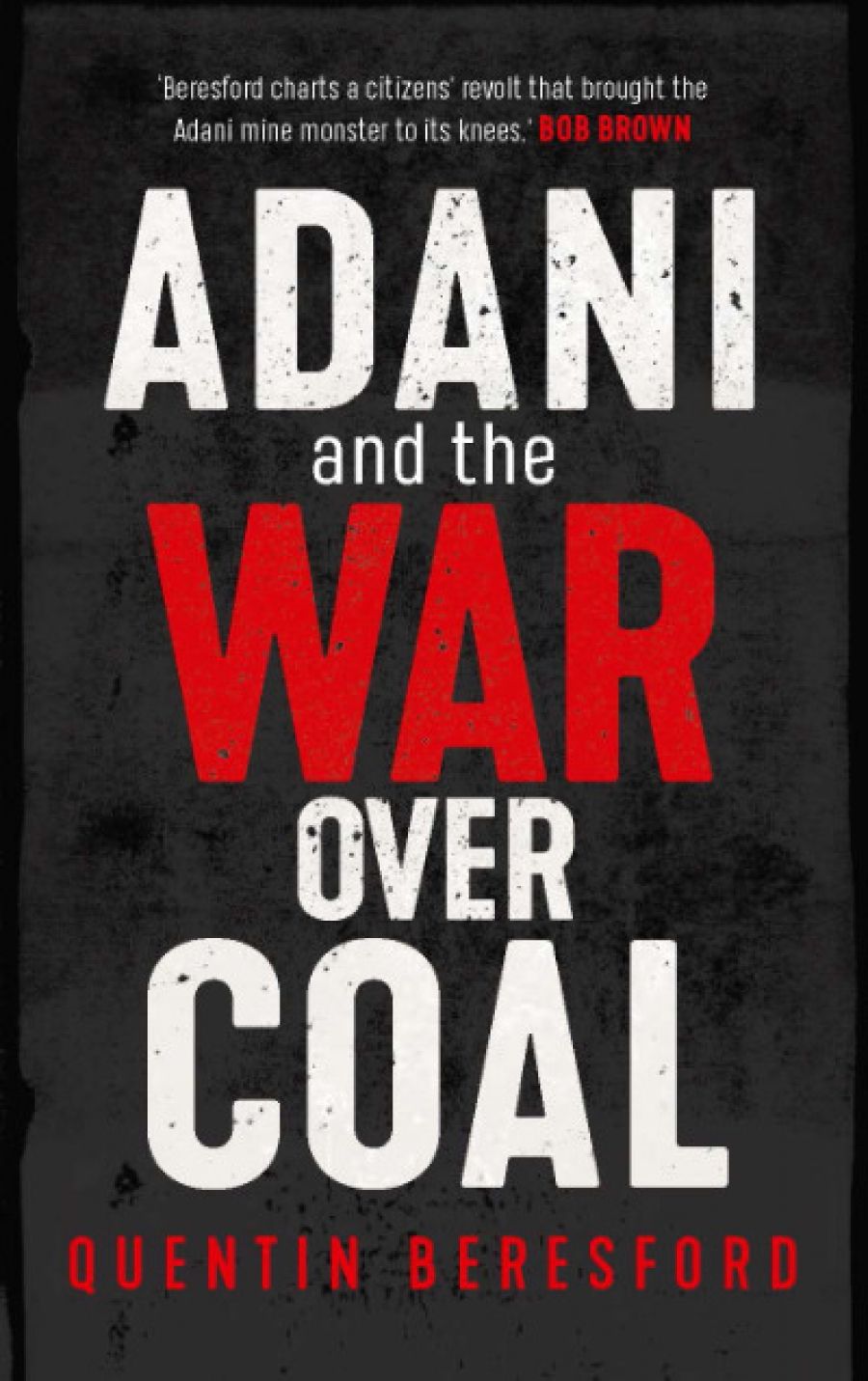 Susan Reid reviews Adani and the War Over Coal by Quentin Beresford and The Coal Truth by David Ritter