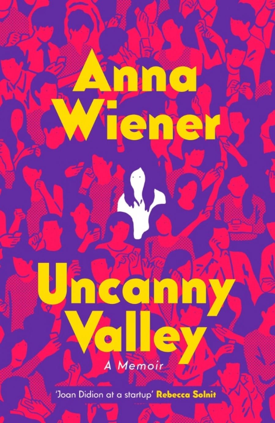 Jack Callil reviews Uncanny Valley by Anna Wiener