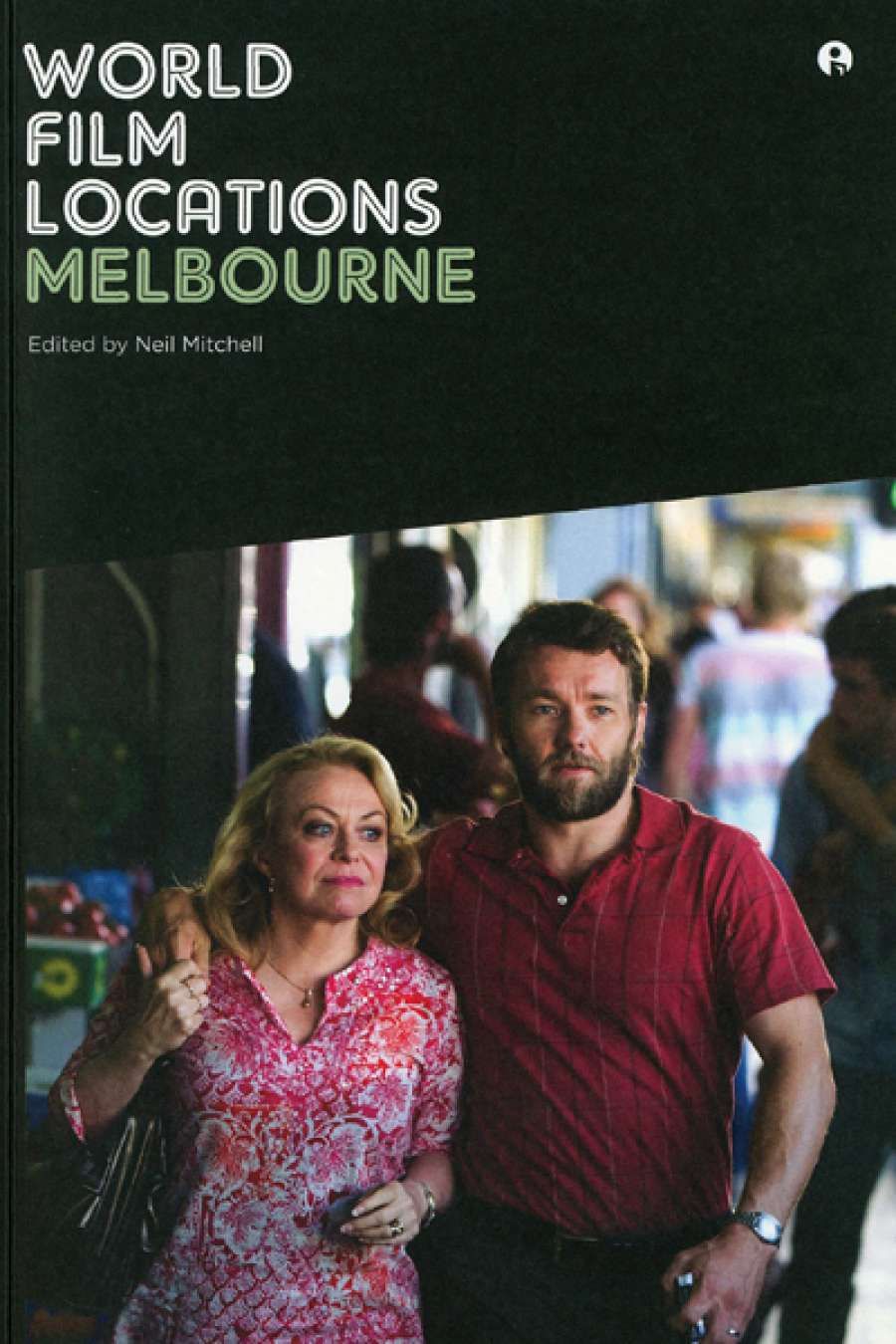 Benjamin Millar reviews World Film Locations: Melbourne by Neil Mitchell