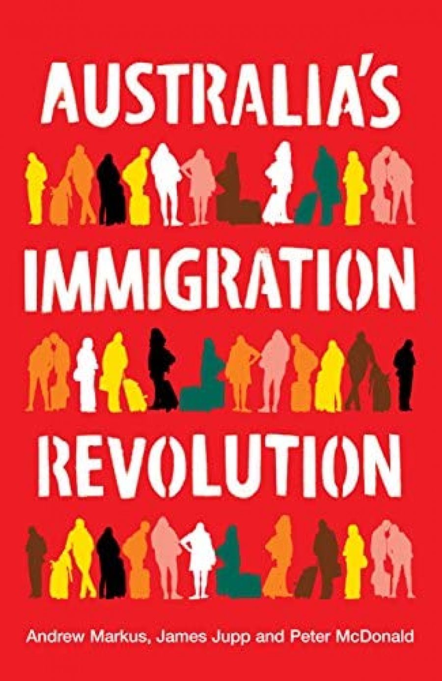 Peter Mares reviews Australias Immigration Revolution by Andrew Markus, James Jupp and Peter McDonald