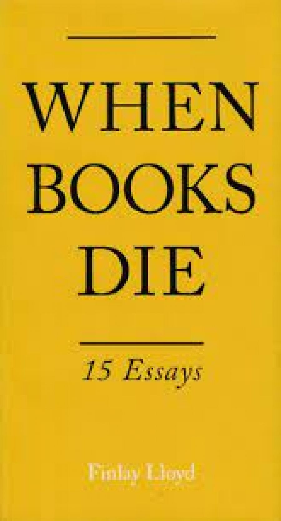 Chris Boyd reviews When Books Die: 15 Essays edited by Finlay Lloyd