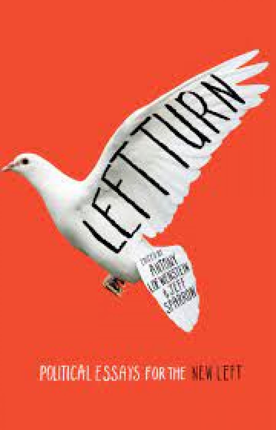 Ben Eltham reviews Left Turn: Political Essays for the New Left edited by Antony Lowenstein and Jeff Sparrow