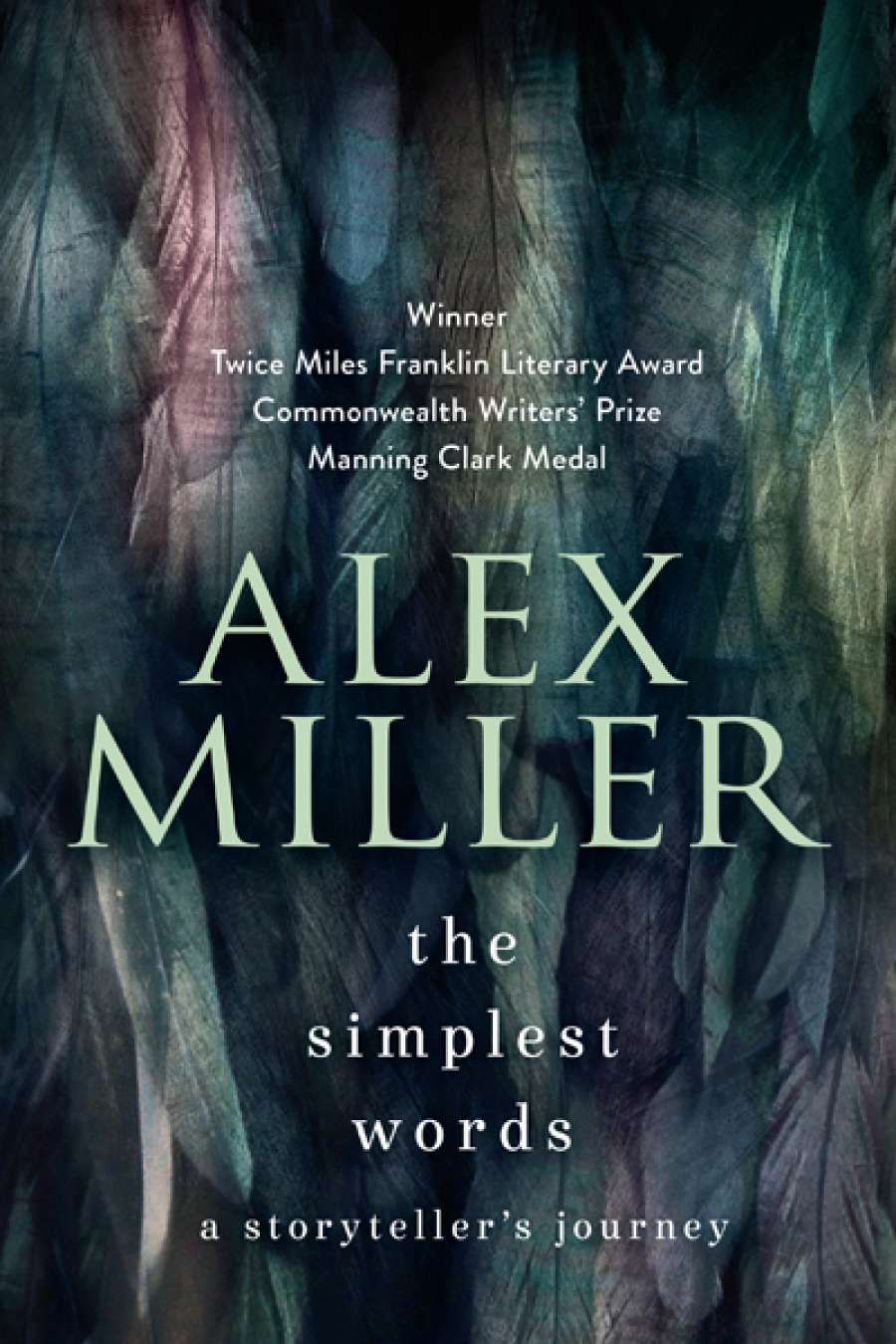 Brenda Walker reviews The Simplest Words by Alex Miller