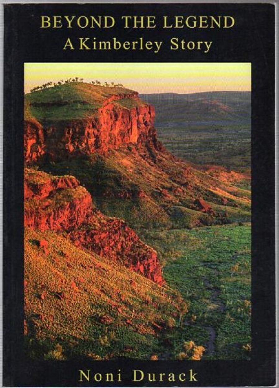 Christina Hill reviews ‘Beyond The Legend: A Kimberley Story’ by Noni Durack and ‘Out Of The Silence: A Story of love, betrayal, politics and murder’ by Wendy James